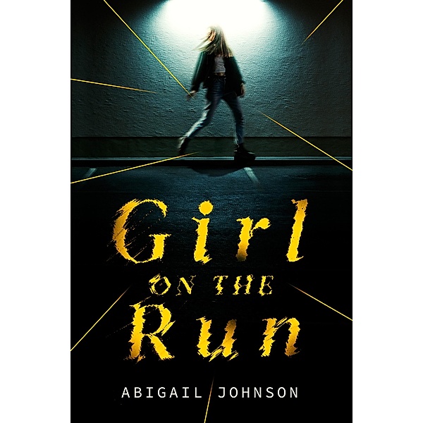 Girl on the Run / Underlined Paperbacks, Abigail Johnson
