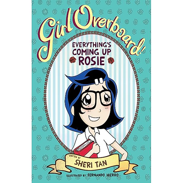 Girl Overboard!: Everything's Coming Up Rosie / Girl Overboard, Sheri Tan