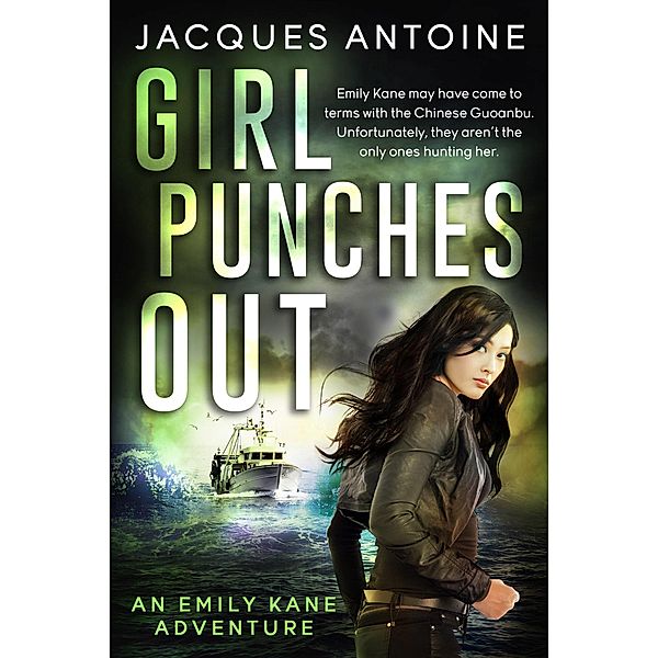 Girl Punches Out (An Emily Kane Adventure, #2) / An Emily Kane Adventure, Jacques Antoine