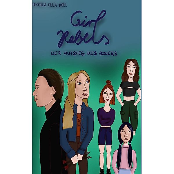 Girl Rebels / Girl Rebels Bd.755338, Mathea Ella Doll