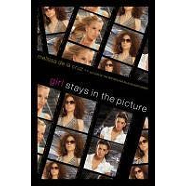 Girl Stays in the Picture, Melissa De la Cruz