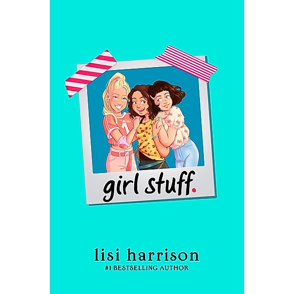girl stuff. / girl stuff Bd.1, Lisi Harrison