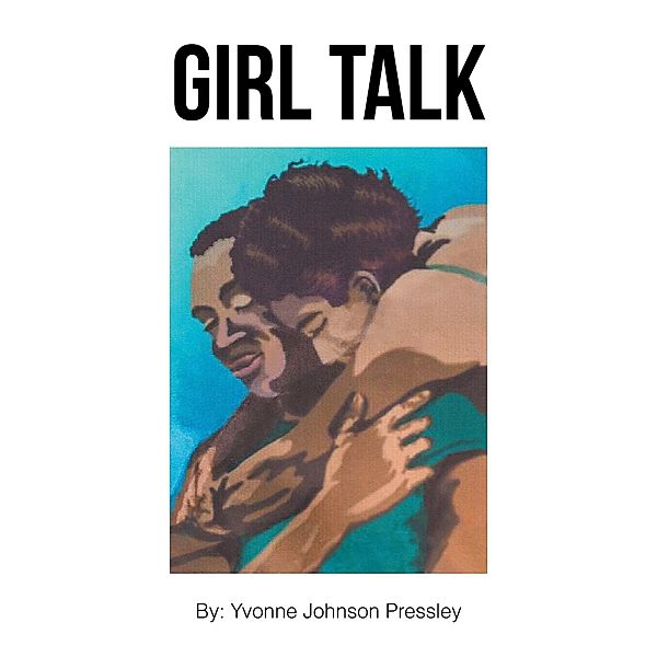 Girl Talk, Yvonne Johnson Pressley