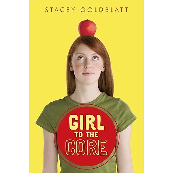 Girl to the Core, Stacey Goldblatt