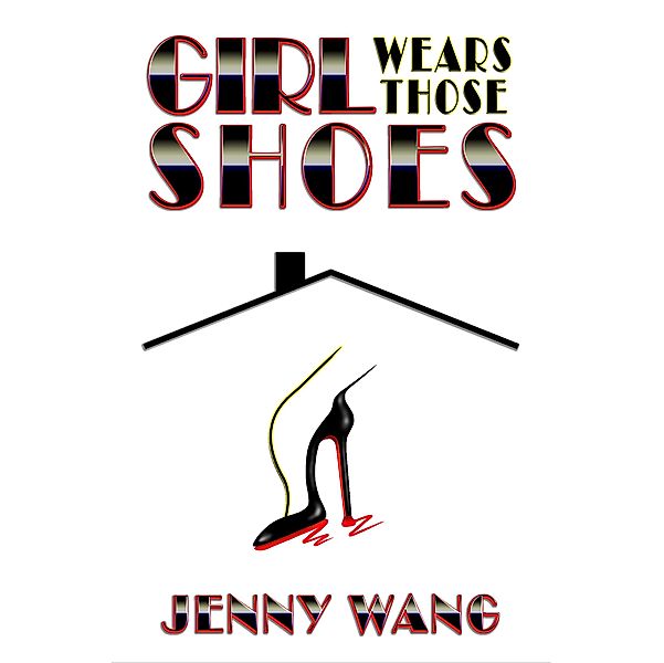 Girl Wears Those Shoes, Jenny Wang