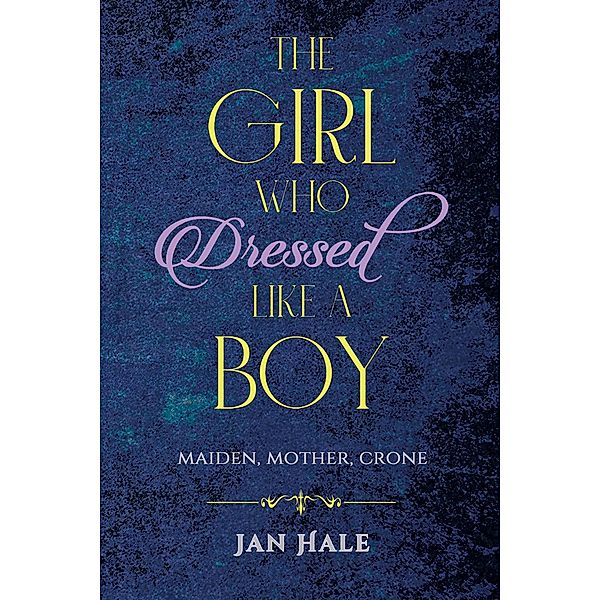 Girl Who Dressed like a Boy, Jan Hale