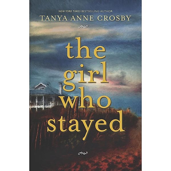 Girl Who Stayed, Tanya Anne Crosby