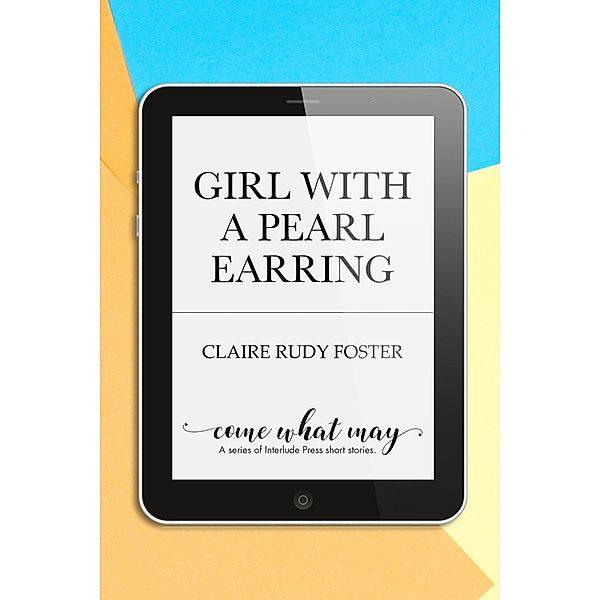 Girl With a Pearl Earring / Interlude Press, Claire Rudy Foster