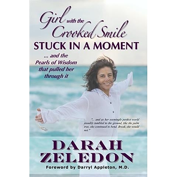 Girl with the Crooked Smile - Stuck in a Moment, Darah Zeledon