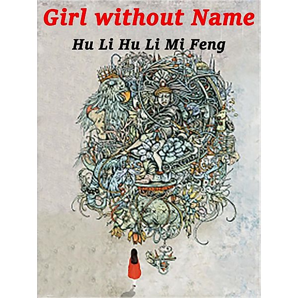 Girl without Name, Hu LiHuLiMiFeng