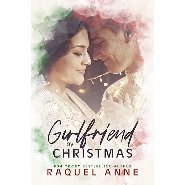 Girlfriend by Christmas, Raquel Anne