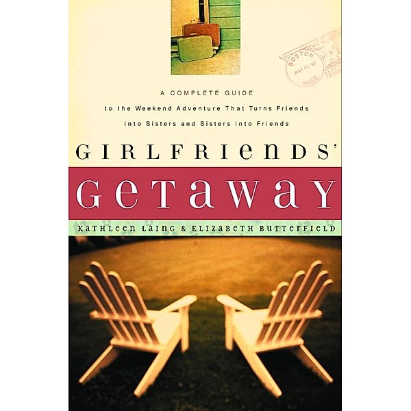 Girlfriends' Getaway, Kathleen Laing, Elizabeth Butterfield