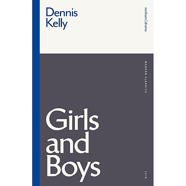 Girls and Boys / Methuen Modern Classics, Dennis Kelly