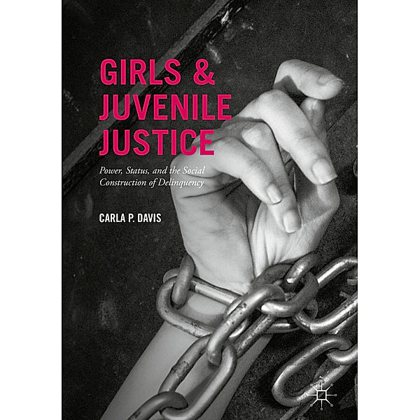 Girls and Juvenile Justice, Carla P. Davis