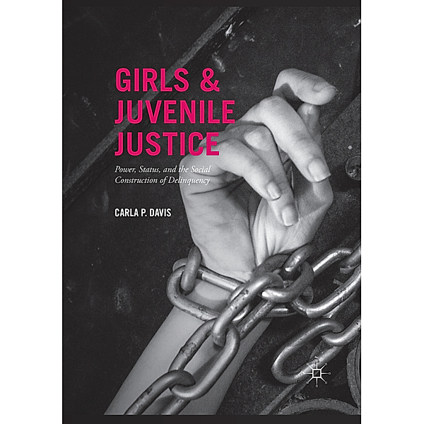Girls and Juvenile Justice, Carla P. Davis
