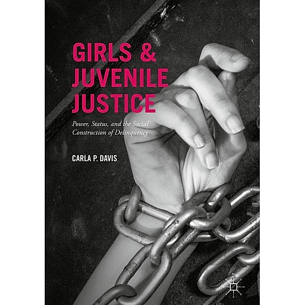 Girls and Juvenile Justice / Progress in Mathematics, Carla P. Davis