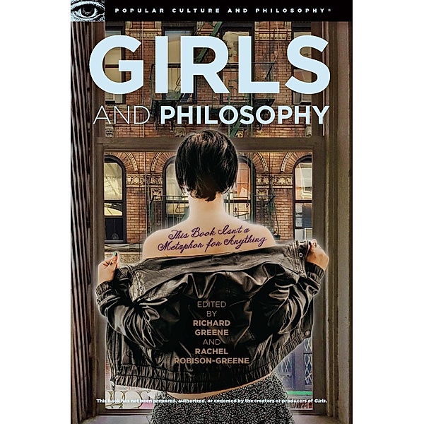 Girls and Philosophy / Popular Culture and Philosophy Bd.86