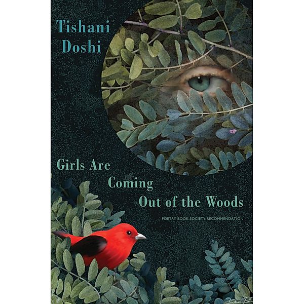 Girls Are Coming Out of the Woods, Tishani Doshi