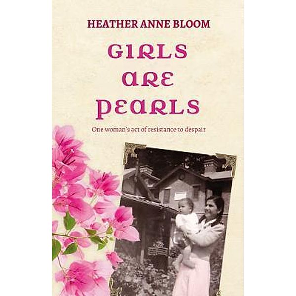 Girls Are Pearls, Heather Anne Bloom