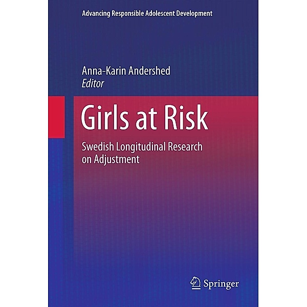 Girls at Risk / Advancing Responsible Adolescent Development, Anna-Karin Andershed