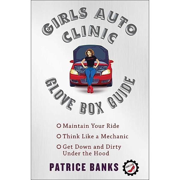 Girls Auto Clinic Glove Box Guide, Patrice Banks