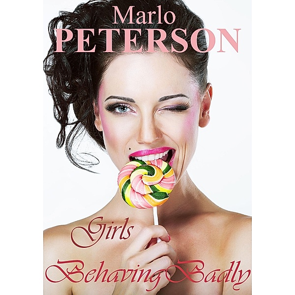Girls Behaving Badly, Marlo Peterson