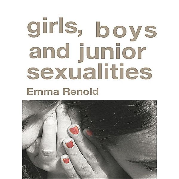 Girls, Boys and Junior Sexualities, Emma Renold