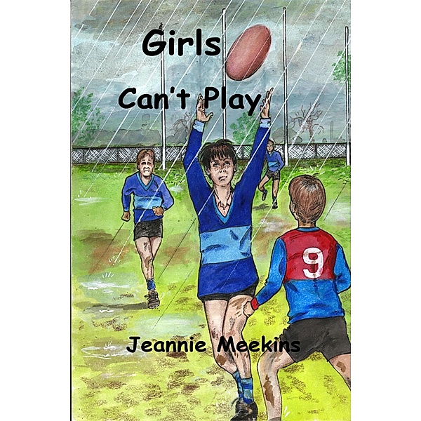 Girls Can't Play / Jeannie Meekins, Jeannie Meekins