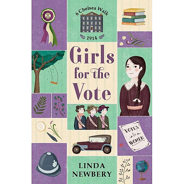 Girls for the Vote / 6 Chelsea Walk, Linda Newbery