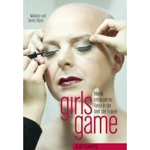 girls game / Liebe, Lust und Leidenschaft, Marlene Bitzer, Bernd Bitzer