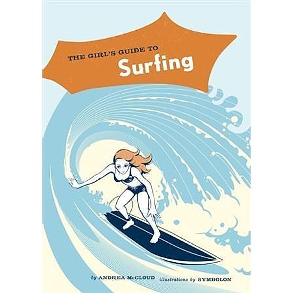 Girl's Guide to Surfing, Andrea McCloud