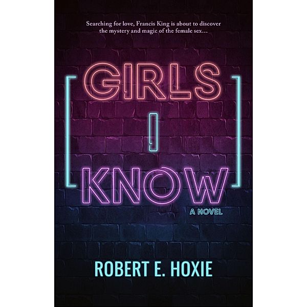 Girls I Know, Robert E. Hoxie