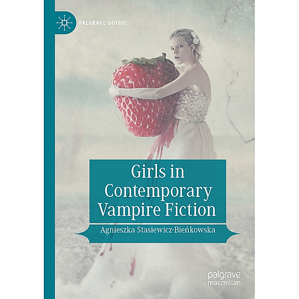 Girls in Contemporary Vampire Fiction, Agnieszka Stasiewicz-Bienkowska