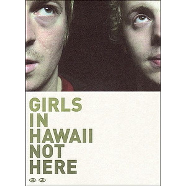 Girls In Hawaii - Not Here, Girls In Hawaii