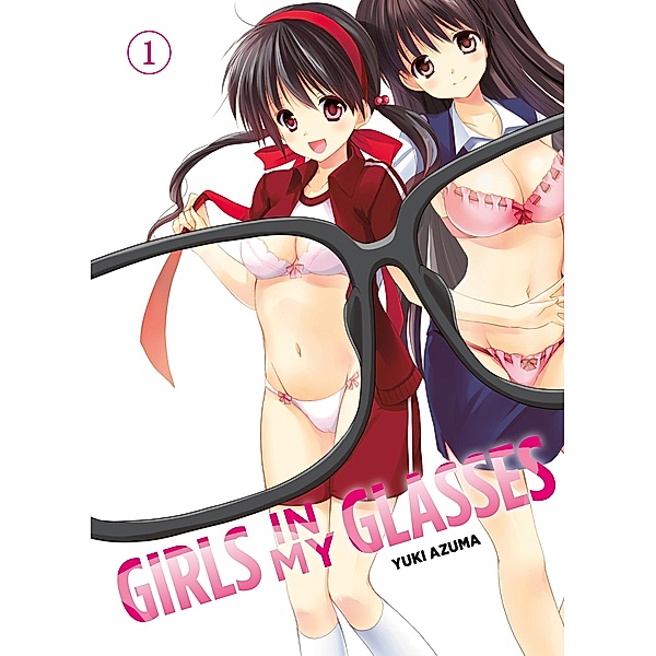 Girls in my Glasses, Band 1 / Girls in my Glasses Bd.1, Yuki Azuma