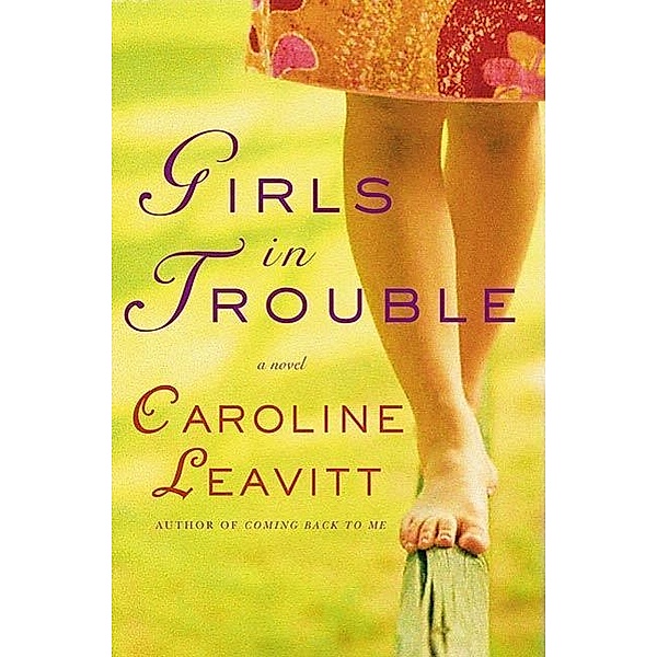 Girls in Trouble, Caroline Leavitt