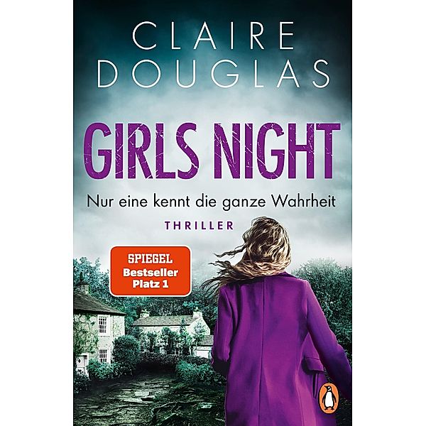 Girls Night - Nur eine kennt die ganze Wahrheit, Claire Douglas