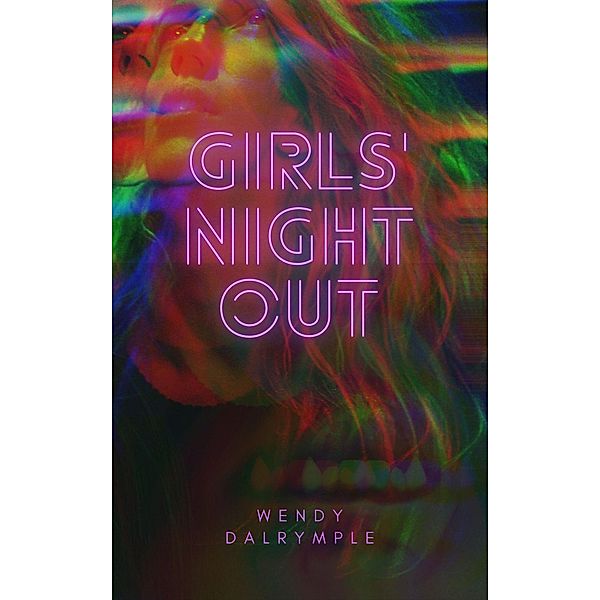 Girls' Night Out, Wendy Dalrymple