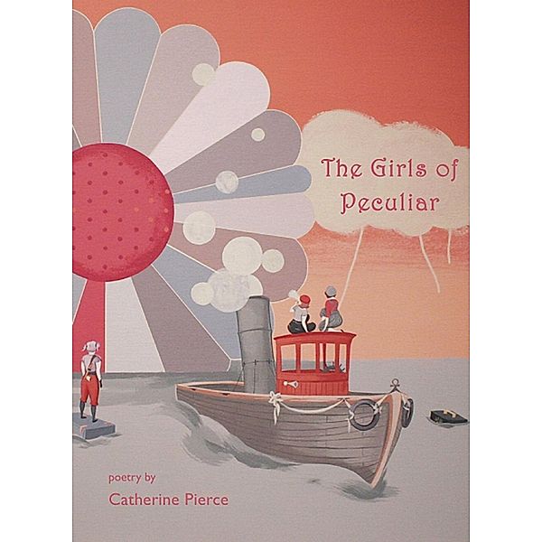 Girls of Peculiar, Catherine Pierce