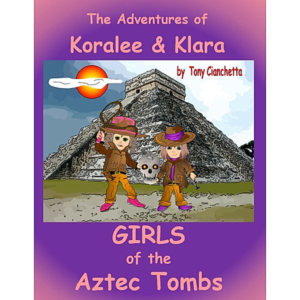 Girls of the Aztec Tombs, Tony Cianchetta
