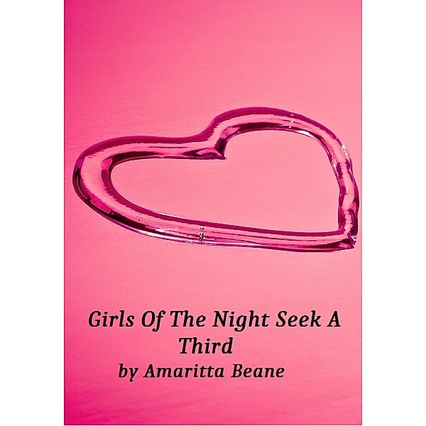 Girls Of The Night Seek A Third, Amaritta Beane
