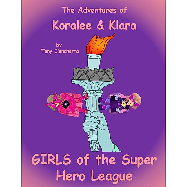 Girls of the Super Hero League, Tony Cianchetta