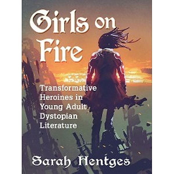 Girls on Fire, Sarah Hentges