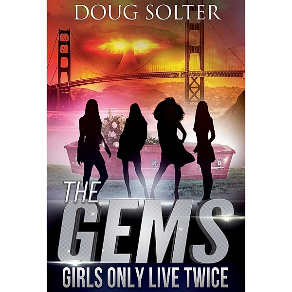Girls Only Live Twice (The Gems Young Adult Spy Thriller Series, #5) / The Gems Young Adult Spy Thriller Series, Doug Solter