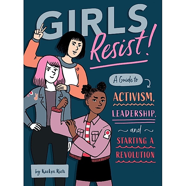 Girls Resist!, Kaelyn Rich