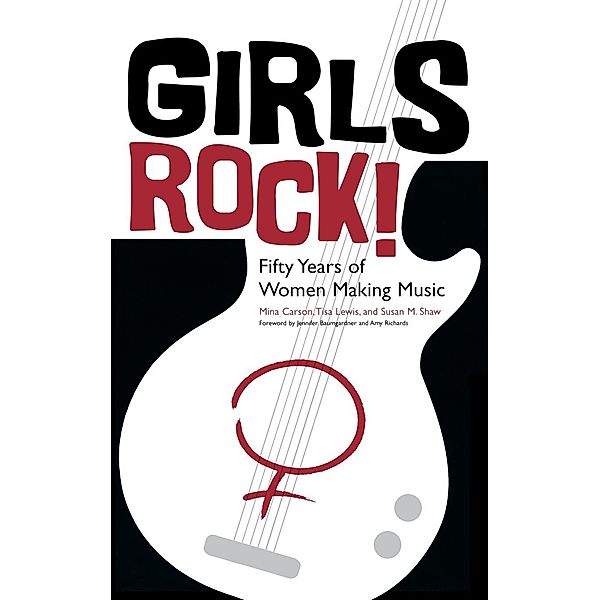 Girls Rock!, Mina Carson, Tisa Lewis, Susan M. Shaw