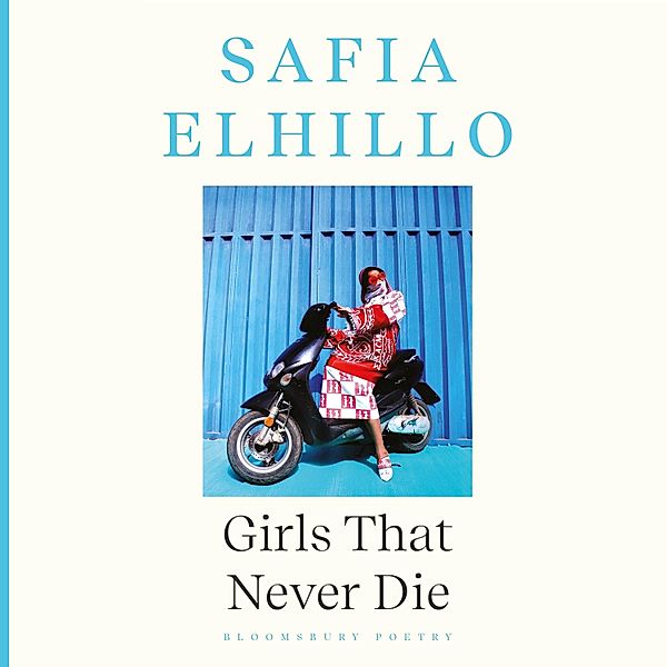 Girls that Never Die, Safia Elhillo