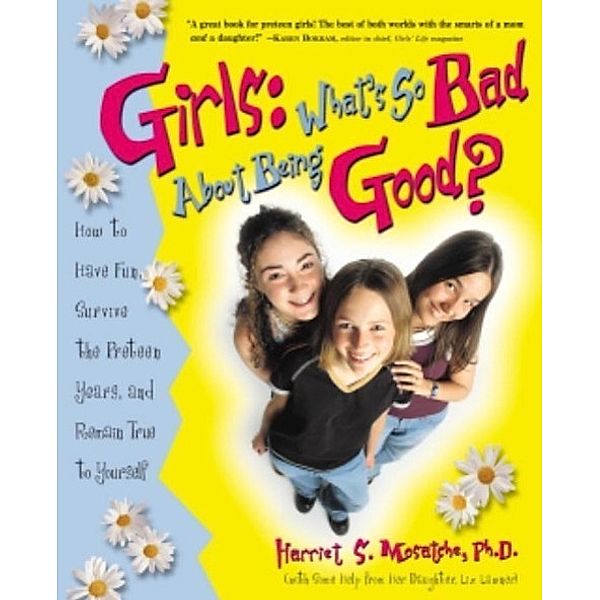 Girls: What's So Bad About Being Good?, Harriet S. Mosatche