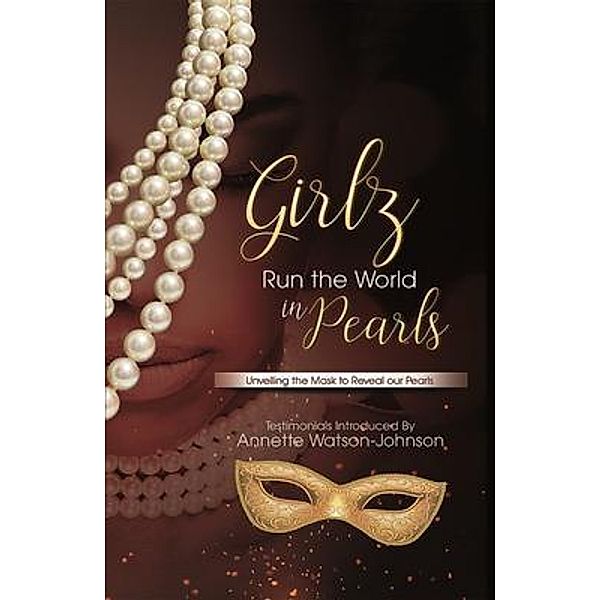 Girlz Run the World in Pearls, Annette Watson-Johnson