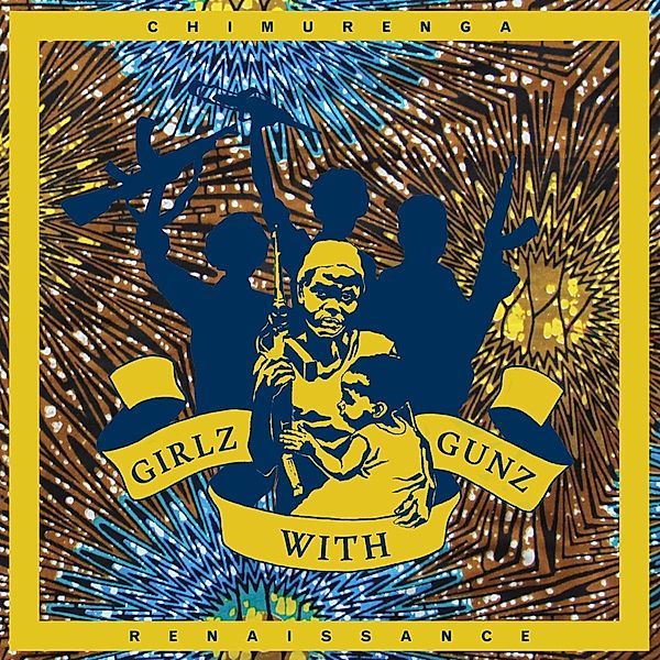 Girlz With Gunz (11 Track Ep), Chimurenga Renaissance